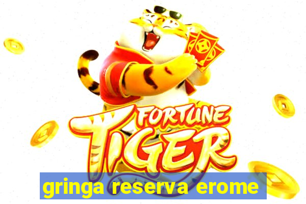 gringa reserva erome